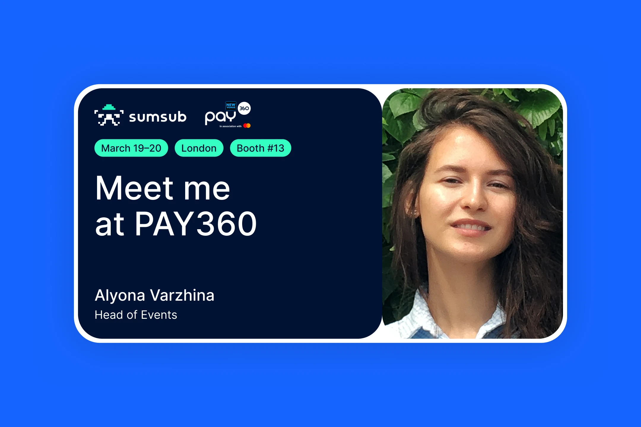 Event card "Meet me at PAY360" with a portrait of Alyona Varzhina, Head of Events, on an electric blue background